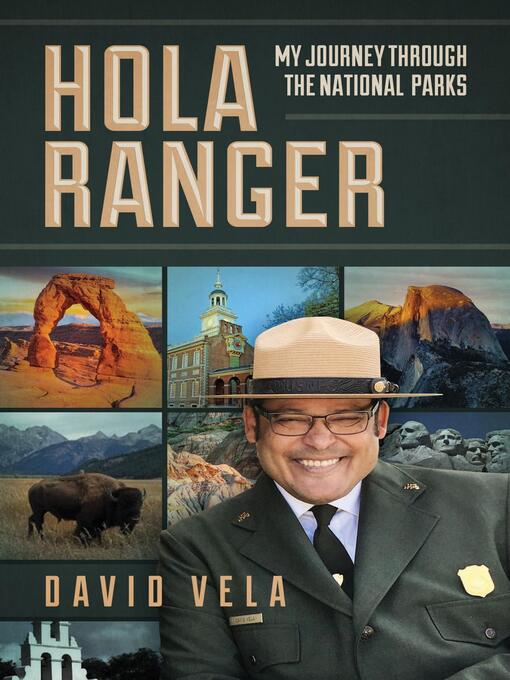 Title details for Hola Ranger, My Journey Through the National Parks by Raymond David Vela - Available